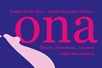 ONA. Zdrowie, seksualność, ćwiczenia mięśni dna miednicy